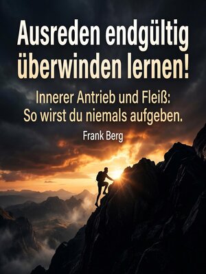 cover image of Ausreden endgültig überwinden lernen!